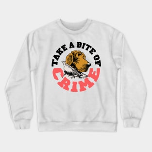 Take a Tit Out of Crime Crewneck Sweatshirt